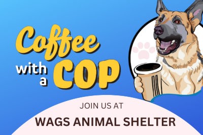 Coffee with a Cop at WAGS Animal Shelter!
